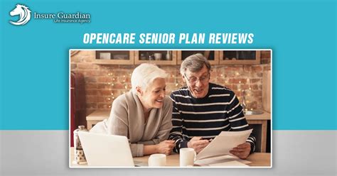 open care reviews|Open Care Senior Plan Review .